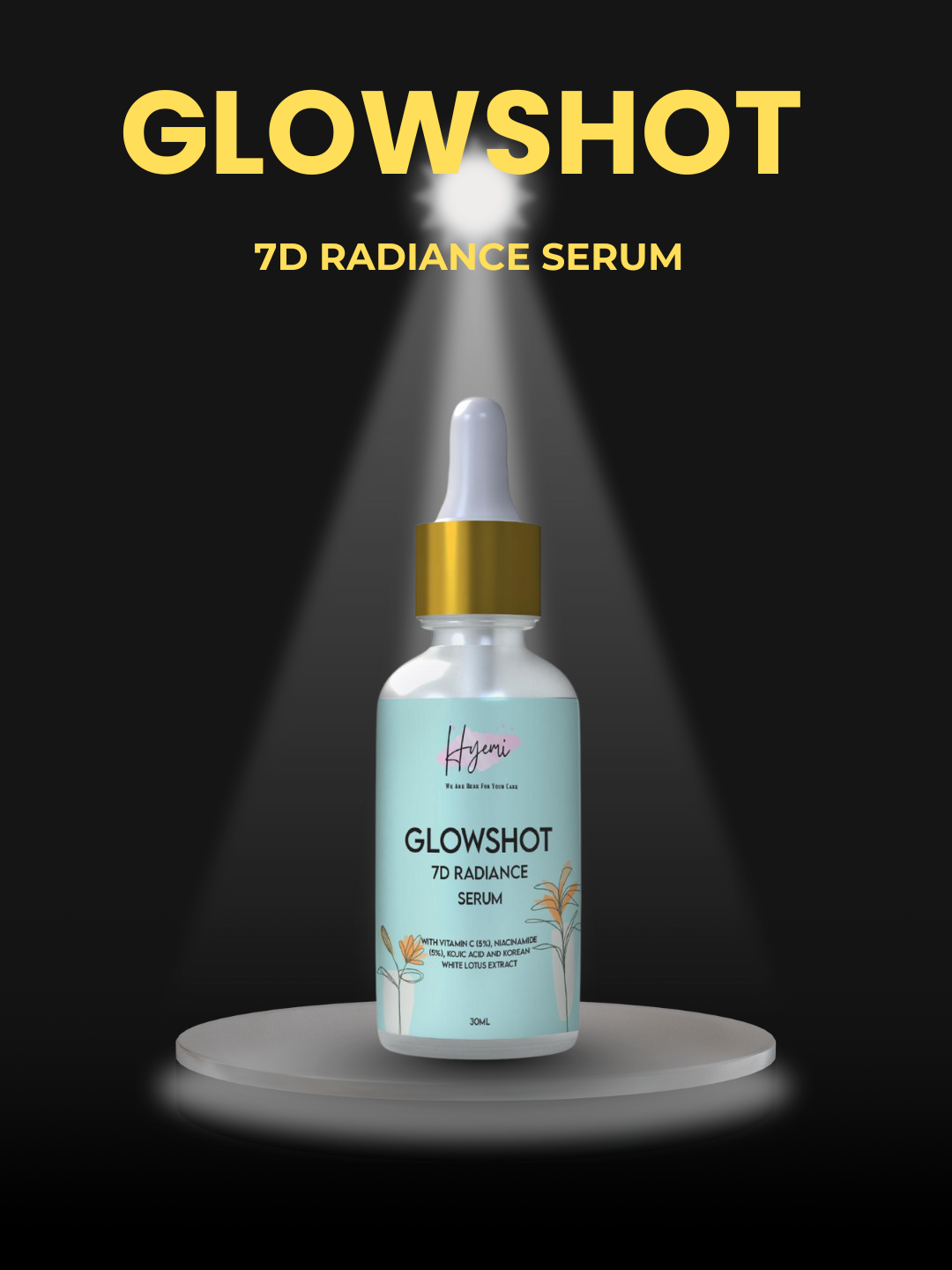 Hyemi Glowshot 7D Radiance Serum with Korean White Lotus, Niacinamide, Kojic Acid and Vitamin C